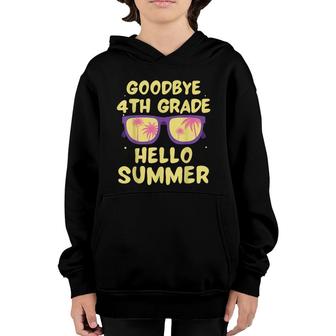 Goodbye 4Th Grade Hello Summer Last Day Of School Boys Kids Youth Hoodie - Seseable