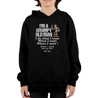 Grumpy Old Man Do What I Want Except I Gotta Ask My Wife Youth Hoodie - Seseable