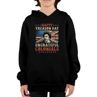 Happy Treason Day Ungrateful Colonials 4Th July British Flag Youth Hoodie - Seseable
