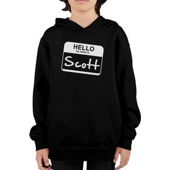 Hello My Name Is Scott - Funny Name Tag Personalized Youth Hoodie | Mazezy