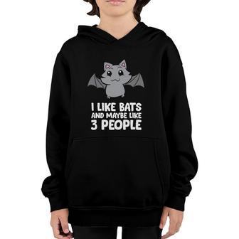I Like Bats And Maybe Like 3 People Funny Bat Lover Youth Hoodie - Seseable