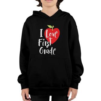 I Love First Grade Back To School 1St Grade Teacher Student Youth Hoodie - Seseable
