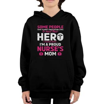 I Raised Mine Im A Proud Nurse Mom Hero Stethoscope Nurse Youth Hoodie - Seseable