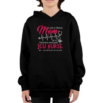 Im A Proud Mom Of A Freaking Awesome Mom Nurse - Icu Tees Youth Hoodie - Seseable