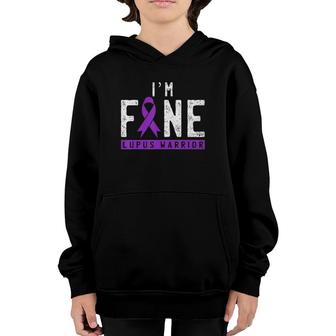 Im Fine Lupus Warrior Lupus Awareness Month Purple Ribbon Youth Hoodie - Seseable