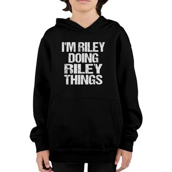 Im Riley Doing Riley Things - Personalized First Name Youth Hoodie - Seseable