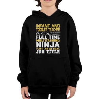 Infant And Toddler Teacher Ninja Isnt An Actual Job Title Youth Hoodie - Seseable
