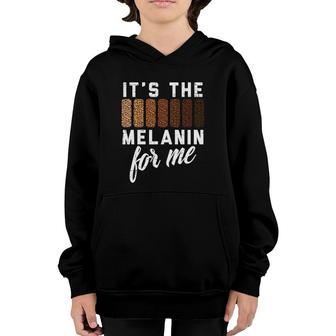 Its The Melanin For Me Melanated Black Pride History Youth Hoodie | Mazezy
