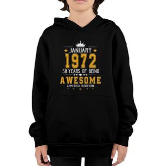 January 1972 50 Years Of Being Awesome Limited Edition Youth Hoodie - Seseable
