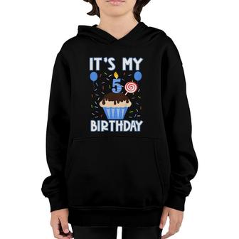 Kids 5 Years Old Boy Its My 5Th Fifth Birthday Sweet Cupcake Youth Hoodie - Seseable