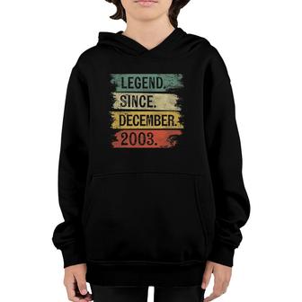 Legend Since December 2003 19 Years Old 19Th Birthday Gifts Youth Hoodie - Seseable