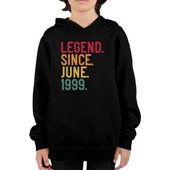 Legend Since June 1999 22Nd Birthday 22 Years Old Vintage Youth Hoodie - Seseable
