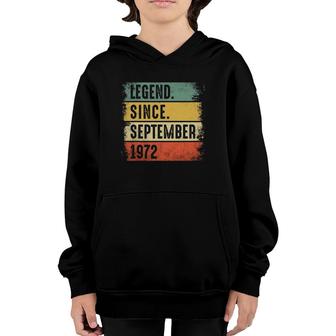 Legend Since September 1972 - 49 Years Old Birthday Gifts Youth Hoodie - Seseable