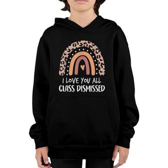 Leopard I Love You All Class Dismissed Last Day Of School Youth Hoodie - Seseable
