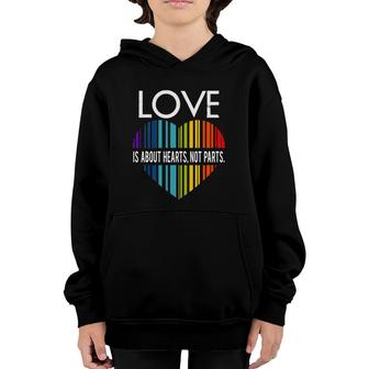 Love Is About Hearts Not Parts Lgbt Youth Hoodie | Mazezy