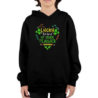 Lucky To Be A 1St Grade Teacher St Patricks Day Youth Hoodie - Seseable