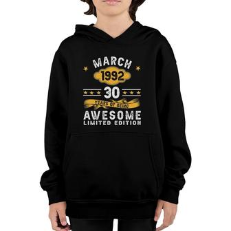 March 1992 Limited Edition 30 Years Old 30Th Birthday Gifts Youth Hoodie - Seseable