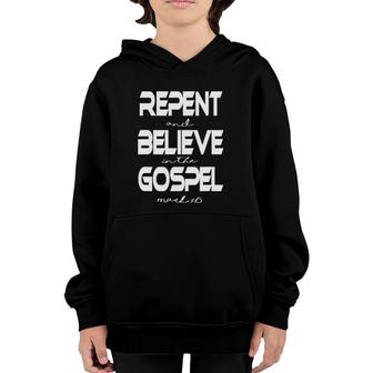 Mark 115 Repent Believe Gospel Christian Youth Hoodie | Mazezy