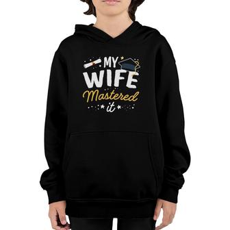 Masters Graduation Tee My Wife Mastered It Class Of 2022 Ver2 Youth Hoodie | Mazezy