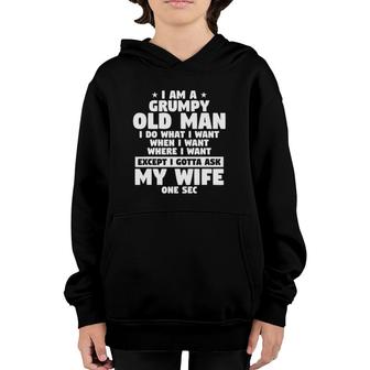 Mens Funny Wife Quote For A Husband Im A Grumpy Old Man Youth Hoodie - Seseable