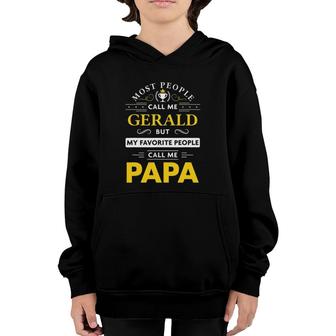 Mens Gerald Name Gift My Favorite People Call Me Papa Youth Hoodie - Seseable