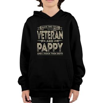 Mens I Have Two Titles Veteran And Pappy Funny Sayings Gifts Youth Hoodie - Seseable