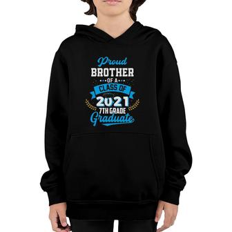 Mens Proud Brother Of A 2021 7Th Grade Graduate Last Day School Youth Hoodie - Seseable