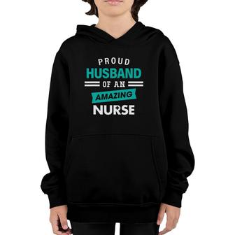 Mens Proud Husband Of An Amazing Nurse Gift Appreciation Nurses Youth Hoodie - Seseable