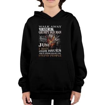 Mens Walk Away I Am A Grumpy Old Man I Was Born In June Youth Hoodie - Seseable