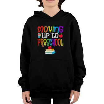 Moving Up To Preschool Teacher Student Graduation Youth Hoodie