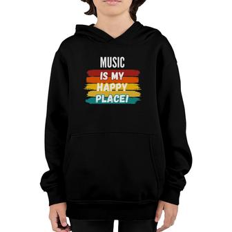 Music Lover Gifts Music Is My Happy Place Youth Hoodie | Mazezy