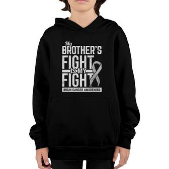 My Brothers Fight Is My Fight Brain Cancer Awareness Youth Hoodie | Mazezy