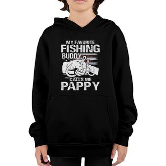 My Favorite Fishing Buddy Calls Me Pappy Youth Hoodie - Seseable