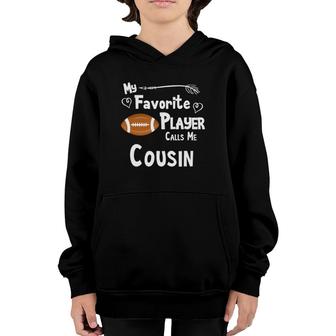 My Favorite Player Calls Me Cousin Football Sports Fan Youth Hoodie - Seseable