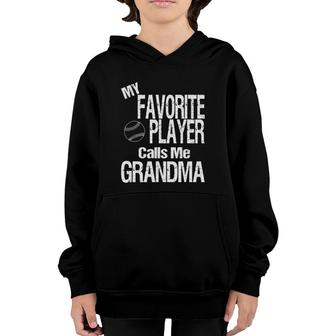 My Favorite Player Calls Me Grandma Softball Baseball Youth Hoodie - Seseable