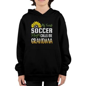 My Favorite Soccer Player Calls Me Grandma Sunflower Youth Hoodie - Seseable