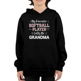 My Favorite Softball Player Calls Me Grandma Softball Youth Hoodie - Seseable