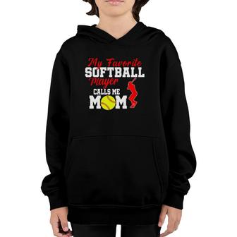 My Favorite Softball Player Calls Me Mom Funny Softball Gift Youth Hoodie - Seseable
