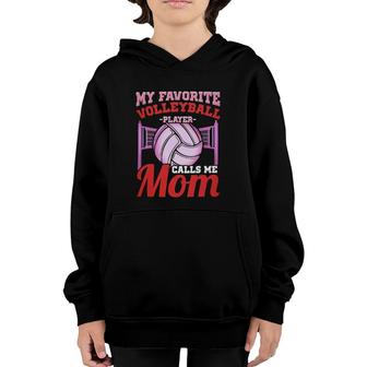 My Favorite Volleyball Player Calls Me Mom Volleyball Mom Youth Hoodie - Seseable
