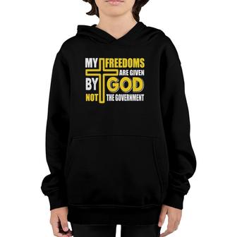 My Freedom Are Given By God Not The Government Youth Hoodie | Mazezy