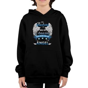 My Husband Was So Amazing God Made Him An Angel Miss Husband Youth Hoodie - Seseable
