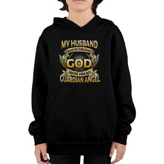 My Husband Was So Amazing God Made Him My Guardian Angel Youth Hoodie - Seseable