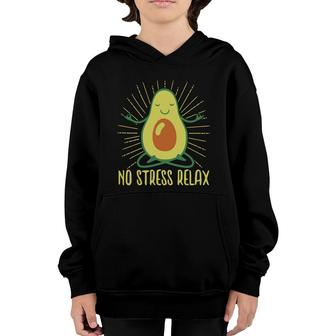 No Stress Relax Funny Avocado Special Gift Youth Hoodie - Seseable