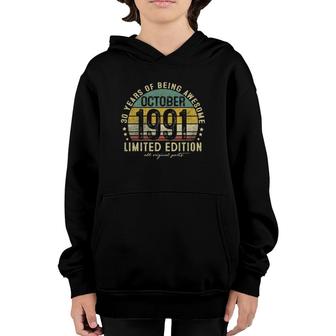 October 1991 Limited Edition 30 Years Old Gift 30Th Birthday Youth Hoodie - Seseable
