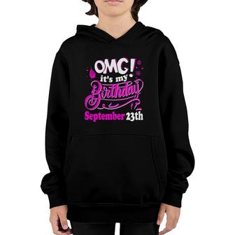 Omg Its My Birthday September 23Th Gift Youth Hoodie | Mazezy