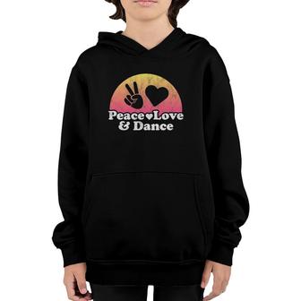 Peace Love And Dance Dancing Vintage Retro Youth Hoodie - Seseable