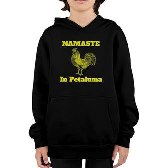 Petaluma Proud Namaste In Petaluma California Youth Hoodie | Mazezy