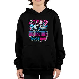 Pink Or Blue Big Brother Loves You Gender Reveal Baby Shower Youth Hoodie | Mazezy
