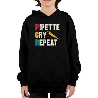 Pipette Cry Repeat Pcr Dna Lab Technician Youth Hoodie | Mazezy