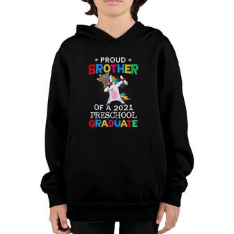 Proud Brother Of A 2021 Preschool Graduate Unicorn Dab Gift Youth Hoodie - Seseable